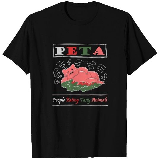 PETA People Eating Tasty Animals T Shirts