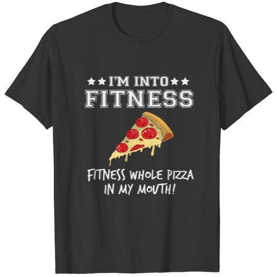 Fitness Pizza Sports Fast Food Diet funny gift T Shirts