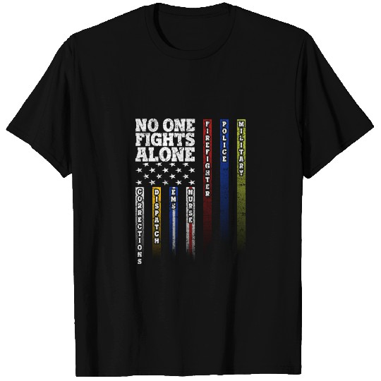 No One Fights Alone Firefighter T Shirts
