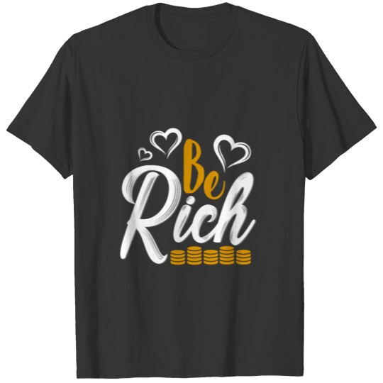 Wealth gift rich money gold shares T Shirts