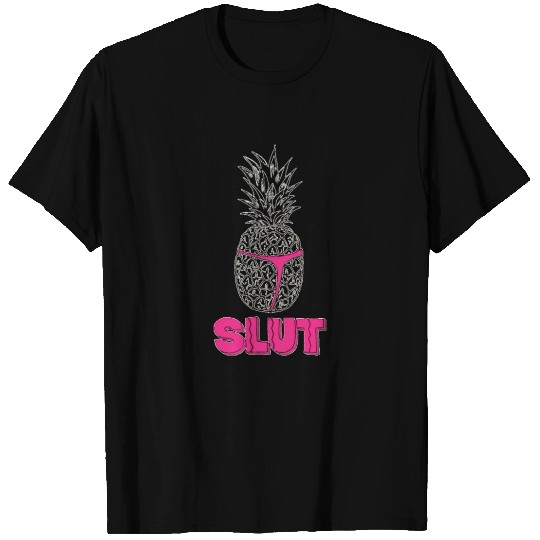 Pineapple Slut T Shirts