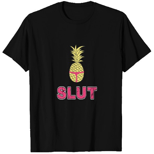 Pineapple Slut T Shirts