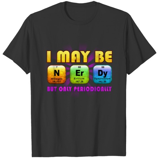 Funny Novelty Gift For Scientist T-shirt