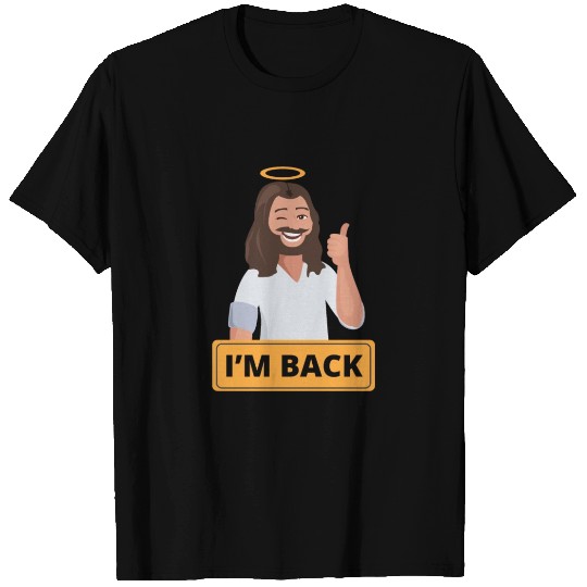 Easter Jesus "I'm back" Gift T Shirts