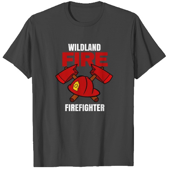 Wildland Fire Firefighter Feuerwehrman Geschenk T Shirts
