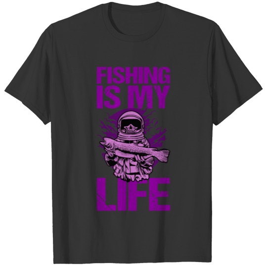 Fishing Is My Life Astronaut Science Fiction Gift T-shirt