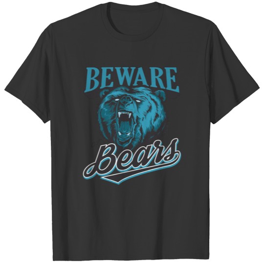 Beware of Bear T-shirt