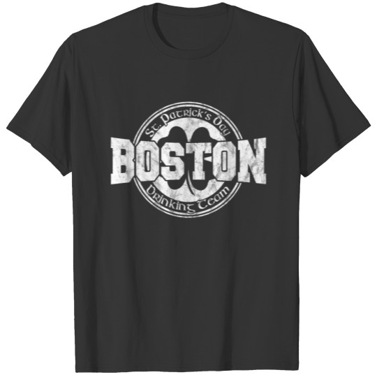 Funny St. Patrick's Day Boston Drinking Team Green T Shirts