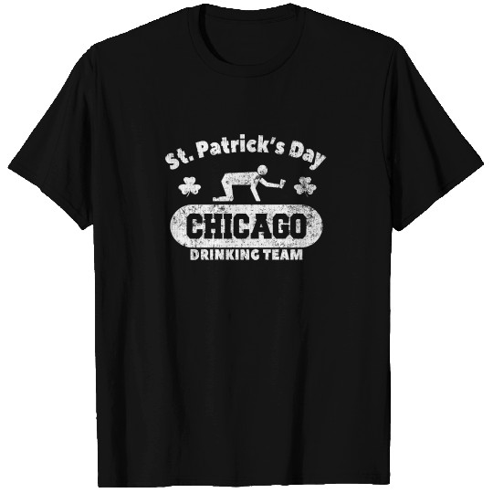 Funny St. Patrick's Day Chicago Drinking Team T Shirts
