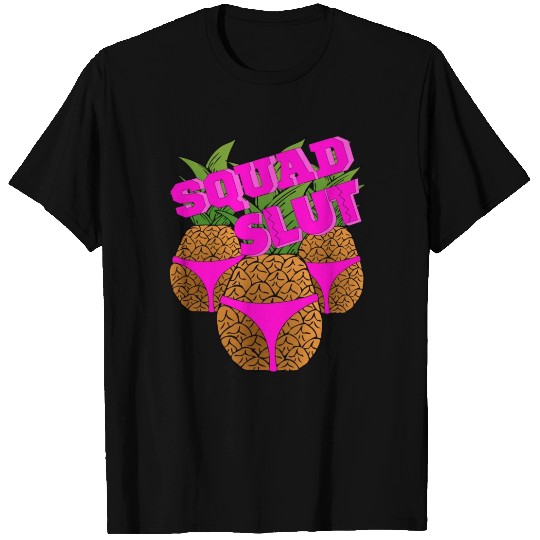 Pineapple Slut Squad T Shirts