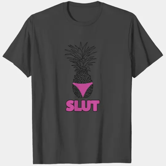 Pineapple slut funny T Shirts