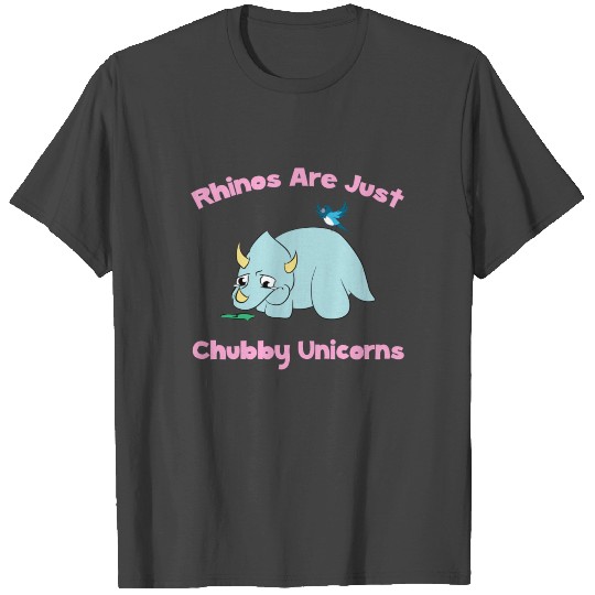 Rhinos Are Just Chubby Unicorns T Shirts