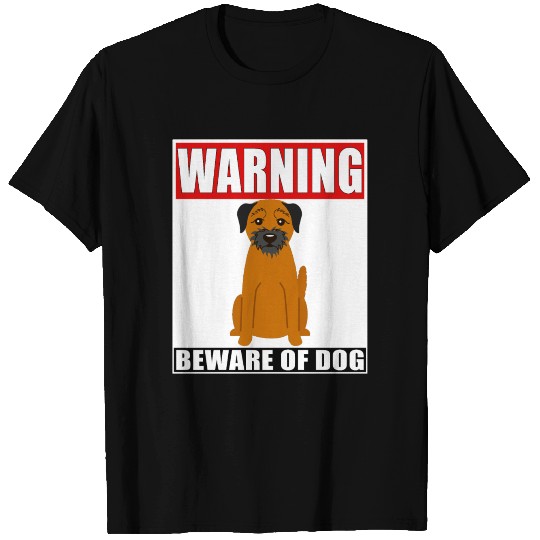 Warning Border Terrier Beware Of Dog T Shirts