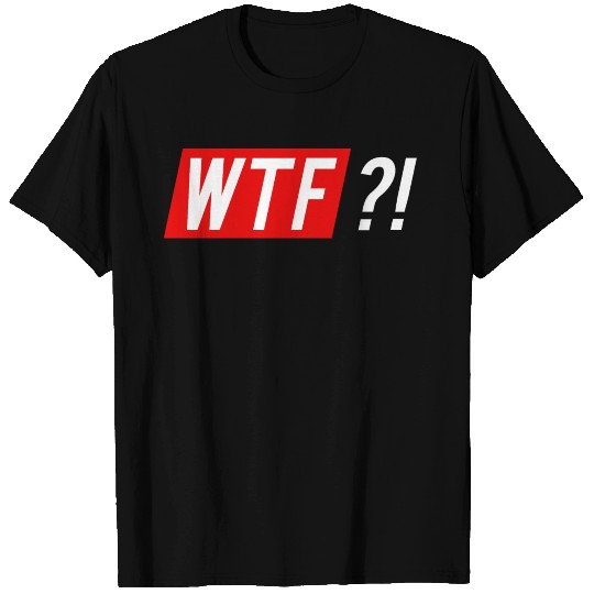 WTF T Shirts