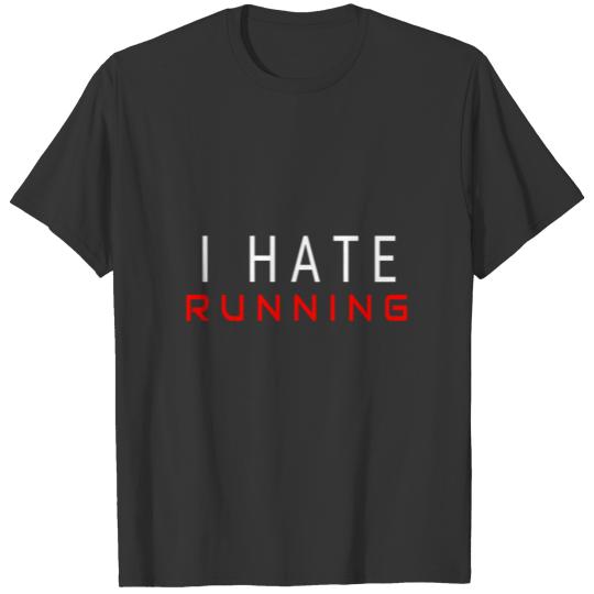 Running sports fitness health gift hate T-shirt