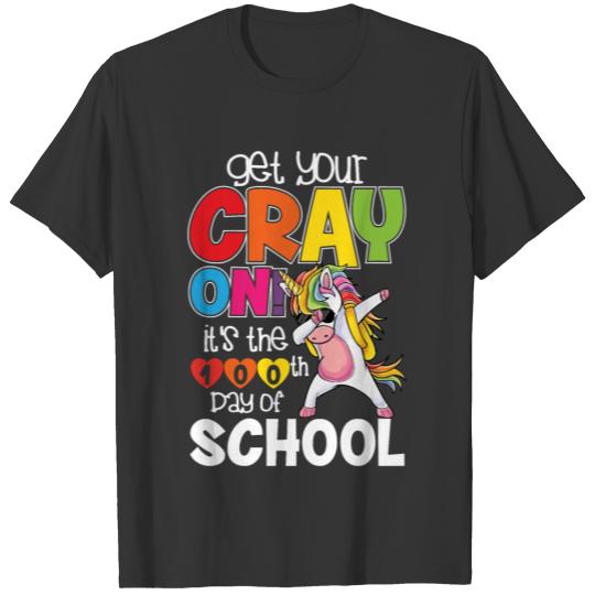 Get Your Cray On 100 Day of School Dabbing Unicorn T-shirt