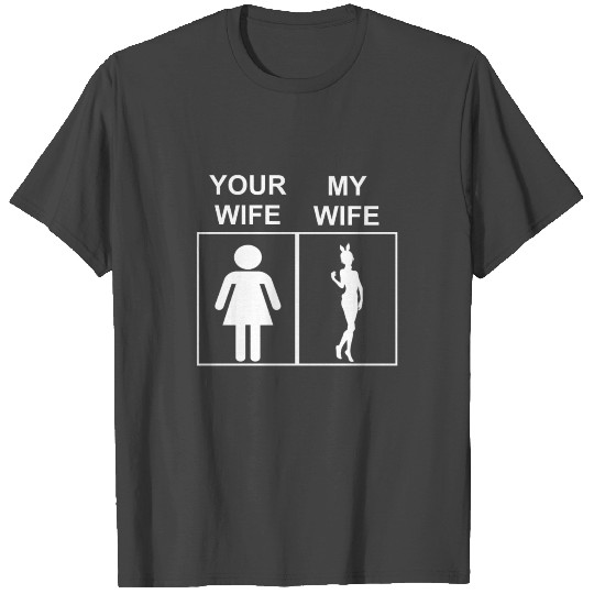 Your wife my wife - Woman, Hot, Rabbit, Bunny T Shirts