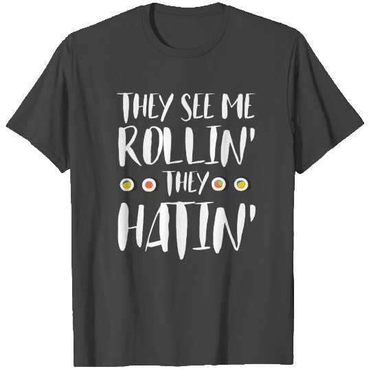 Sushi Roll Cuisine Funny Gift T Shirts