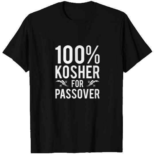 100% Kosher for Passover Jewish Pesach Funny Gift T Shirts