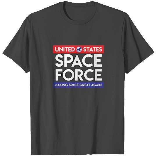 Space Force Trump Making Space Great Again RWB T Shirts