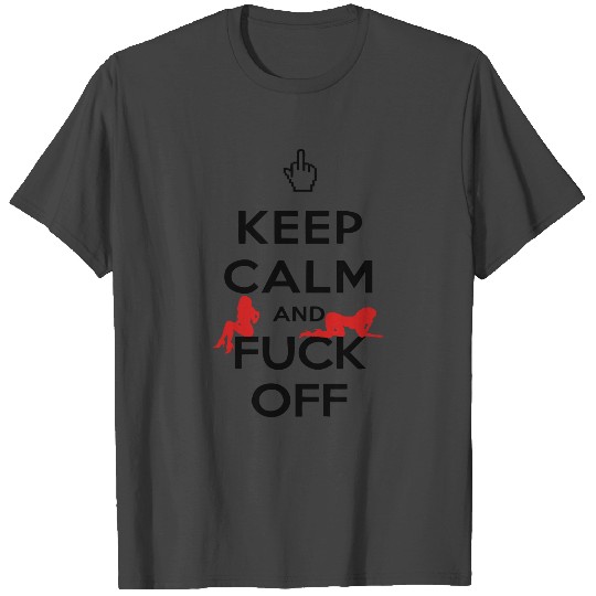 Keep Calm Fuck off Design T Shirts