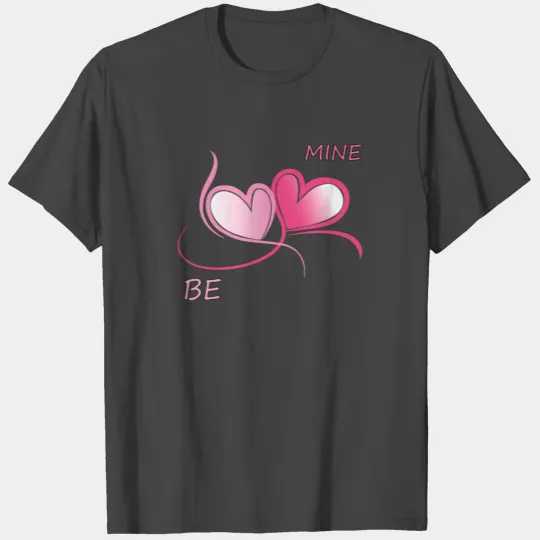 BE MINE HEART Valentines Day gift for him and her T Shirts