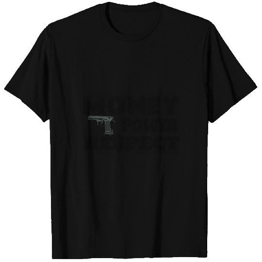 money power respect T Shirts