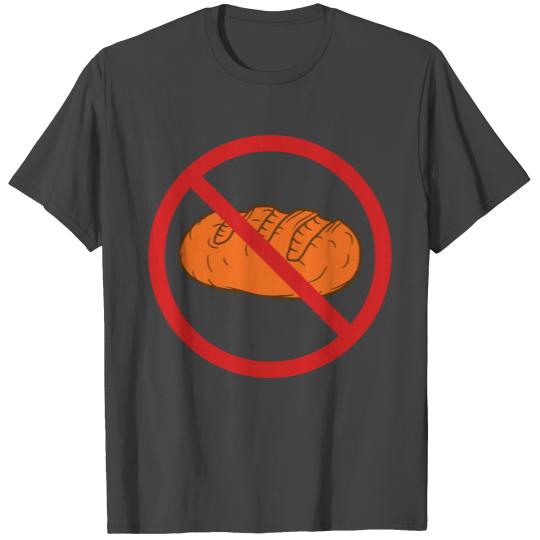 forbidden sign zone no loaf bread slice hunger toa T Shirts