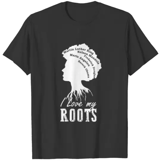 I LOVE My Roots Juneteenth Black History Month T Shirts