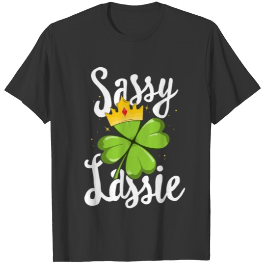 Sassy Lassie TShirt St Patricks Day Four Leaf T-shirt