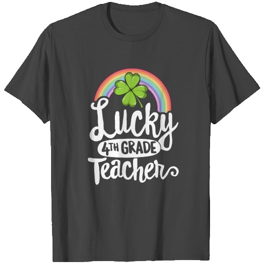 Lucky 4th Grade Teacher St Patricks Day T Shirts