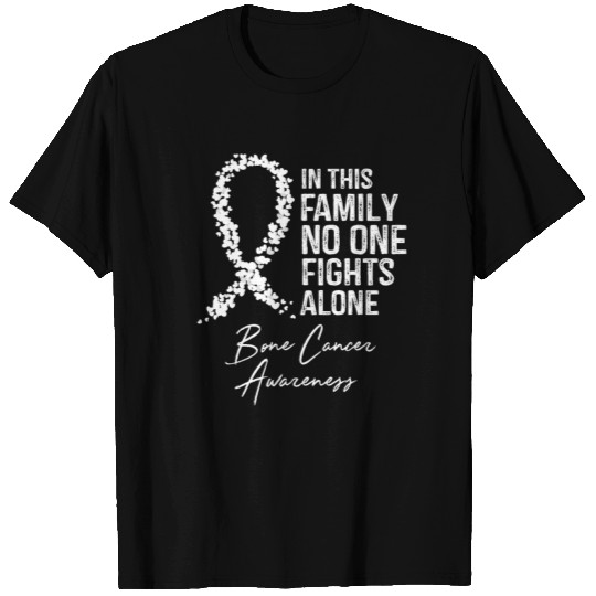 In This Family No One Fights Alone Bone Cancer T Shirts
