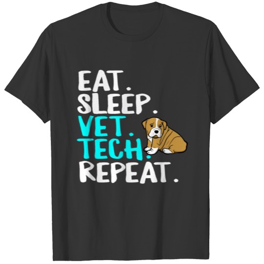 Eat Sleep Vet Tech Repeat Gift T-shirt