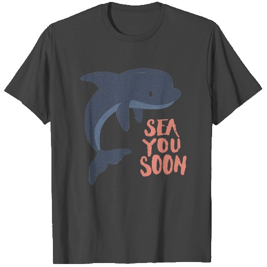 Flat Dolphin Sea You Soon T Shirts
