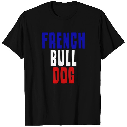 French bulldog frenchie gift idea T Shirts