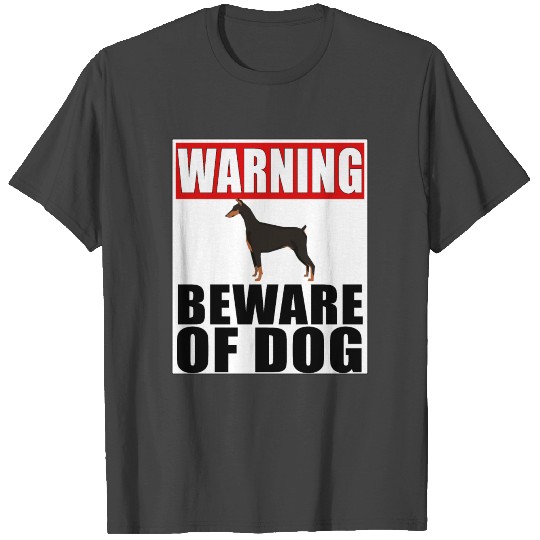 Warning Doberman Beware Of Dog T Shirts