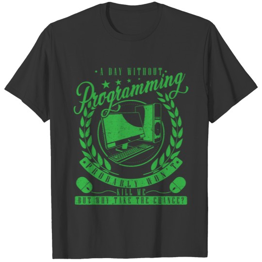 programmer / programming / software developer gift T-shirt