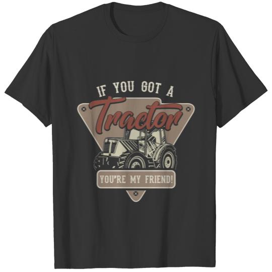 Tractor Shirt - Agriculture - My friend T-shirt