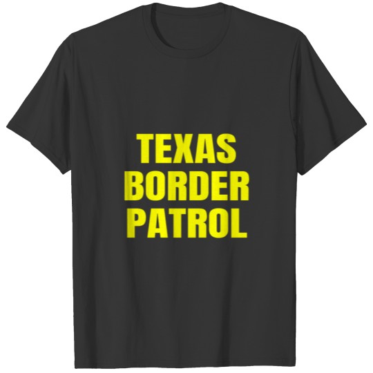 Texas Border Patrol Thin Green Line Gift Men Women T-shirt