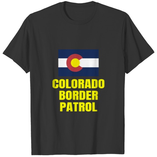 Colorado Border Patrol Thin Green Line Gift Idea T-shirt