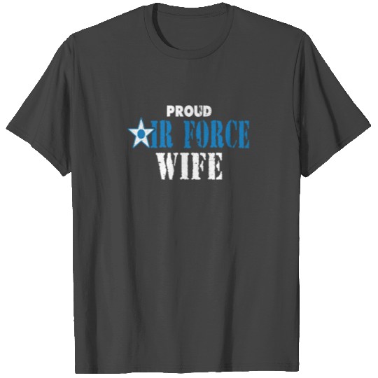 Proud Air Force Wife T Shirts