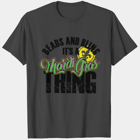 Beads and Bling Its a Mardi Gras Thing for Women T Shirts