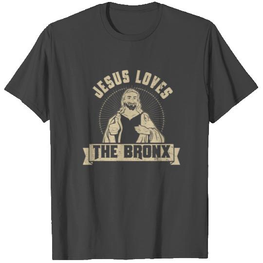 Jesus Loves The Bronx Love Jesus T Shirts Home T Shirts