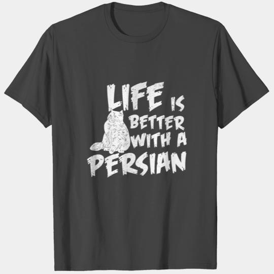 Persian Cat life T Shirts