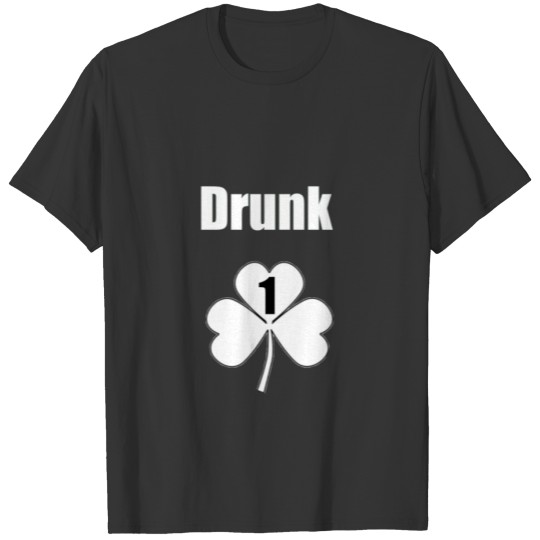 Drunk 1 T-shirt