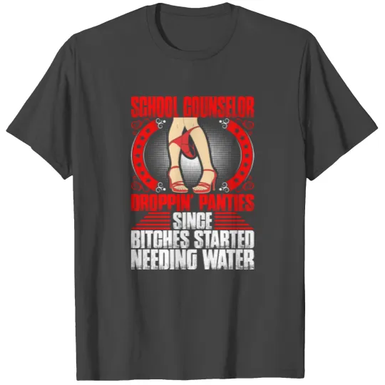 School Counselor Droppin Panties T Shirts