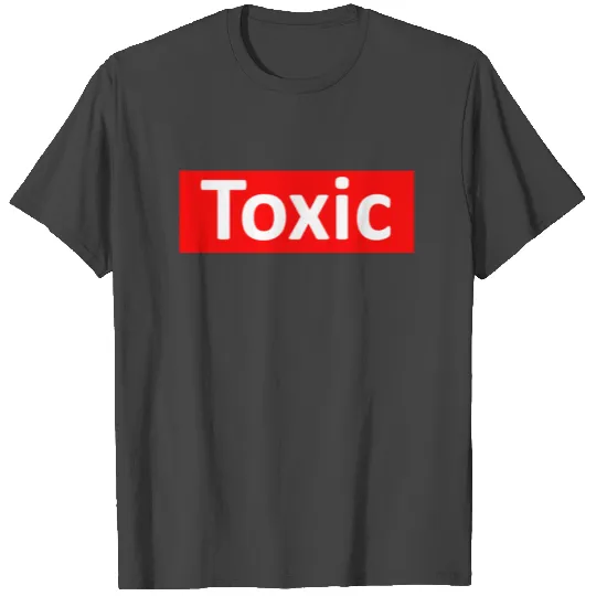 Toxic T Shirts