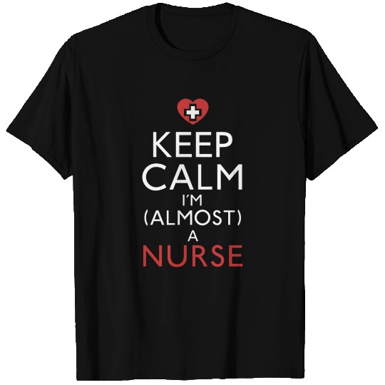 Keep Calm I'm (Almost) A Nurse Future Nurse Gift T Shirts