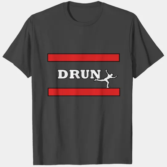 Drunk - Alcohol - Party T Shirts