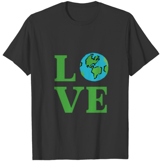 Earth Day World Planet Green Environment T Shirts